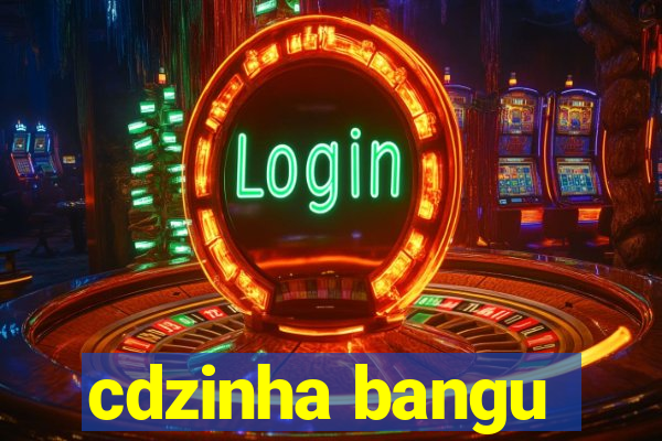 cdzinha bangu